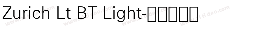 Zurich Lt BT Light字体转换